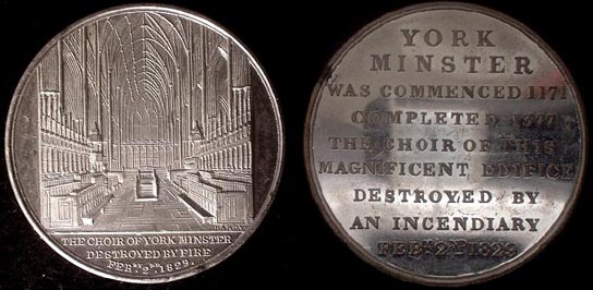 1829 S.W Tower of York Minster
 White Metal by Hardy and JW&S

 [b] reverse of BHM 1360 (by Hardy) combined with reverse of BHM 1362 (by J.W. & S.) Unlisted in BHM[/b]

Destroyed by fire  FEB 2nd 1829

The "Gentlemans Magazine" 1840 ,Vol1 p. 6443 records for 20 may 1840 " The fire started at quarter of nine in the evening , by half past twelve the flames had subsided. The roof of the nave was destroyed in the fire and was subsequently rebuilt by Sydney Smirke.
