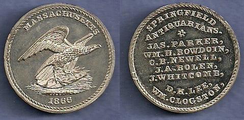 JAB-23  SPRINGFIELD ANTIQUARIANS  Tin
28mm  -   1 struck by Bolen

The dies were cut in 1866 and sold to J.W. Kline in 1872. They are not part of the ANS collection and are currently unaccounted for.   

The Springfield Antiquarians are presumed to have been nothing more than a group of Bolen's friends that shared a common interest in collecting. In addition to collecting coins and medals, most of the Antiquarians were avid book collectors.

This variety in Tin is not unique.  Kline issued a small number of restrikes.  I am aware of the existance of at least five different pieces.  The most recent auction appearance was in a January 2015 Hayden sale, where an AU example sold for $297, lot 641.  A choice Uncirculated example sold for $403 in a January 2011 Stacks auction, lot 6611.
Keywords: BOLEN SPRINGFIELD ANTIQUARIANS