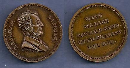 JAB-20   LINCOLN WITH MALICE TOWARD NONE   Copper 
25mm   
10 struck by Bolen - Restrikes by Kline.

The dies were cut in 1865. It is believed the reverse die cracked and was destroyed. The obverse die was sold to Kline and has had several different owners since. It last sold in a June 2008 Heritage sale as part of lot 70070.

It is easy to tell the Bolen originals from the Kline restrikes.  The Bolen pieces are 2.5-3.0 mm thick, while the restrikes are only 1.5 - 2.0 mm thick.


The Dave Bowers Copper specimen, graded NGC-67, was offered for sale by Steve Tannenbaum at the 2010 ANA convention for $900.  A NGC-64 example, also from Bower's collection, sold for $546 in the January 2011 stacks sale, lot 6670.  A NGC-64 example with reverse die break and struck over an E. Ivans token was sold on EBAY for $705 in March of 2011. 

Keywords: bolen lincoln